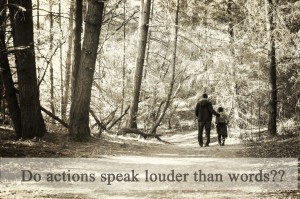 Actions louder than words
