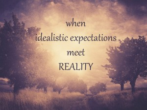 IDEALISTIC EXPECTATIONS