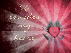 Heart He touches my