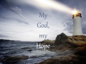 my God my Hope