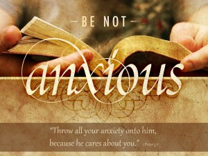 be not anxious B