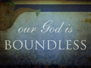 boundless God is He