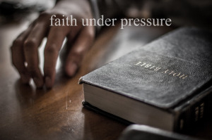 faith under pressure
