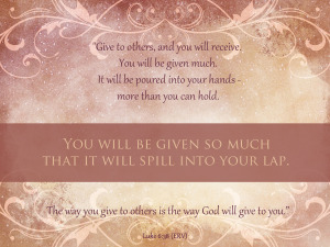 give and it shall be given