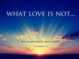 what love is not irritable