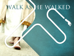 walk as jesus walked  4 2015