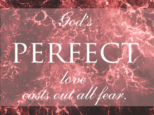 Gods perfect love casts out all fear_edited-1