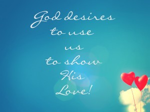God desires to use us