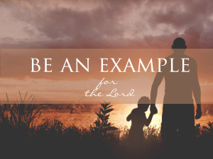 be an example for the lord